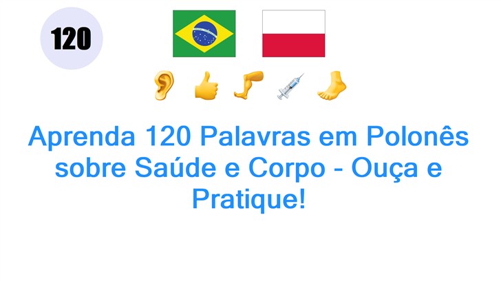 Aprenda 120 Palavras em Polonês sobre Saúde e Corpo - Ouça e Pratique!